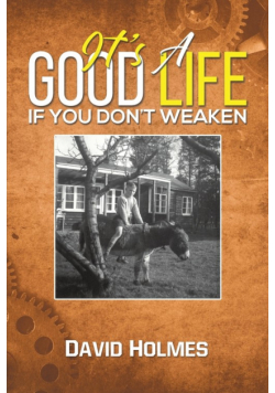 It's a Good Life If You Don't Weaken