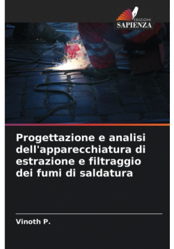 Progettazione e analisi dell'apparecchiatura di estrazione e filtraggio dei fumi di saldatura