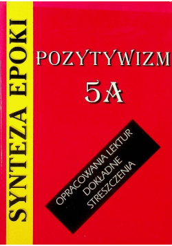 Pozytywizm 5a synteza epoki