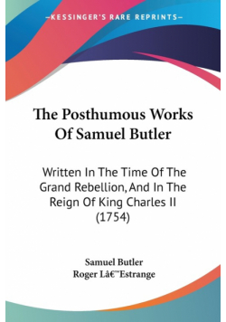 The Posthumous Works Of Samuel Butler