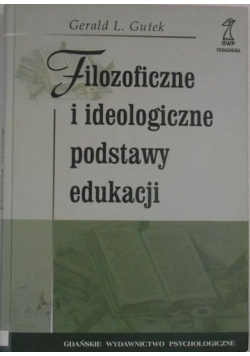 Filozoficzne i ideologiczne podstawy edukacji