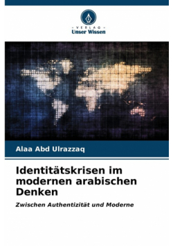 Identitätskrisen im modernen arabischen Denken