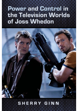 Power and Control in the Television Worlds of Joss Whedon