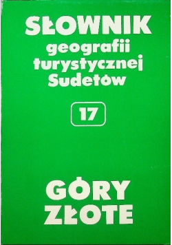 Słownik geografii turystycznej Sudetów 17 Góry Złote