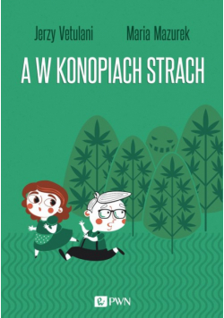Mazurek Maria - A w konopiach strach