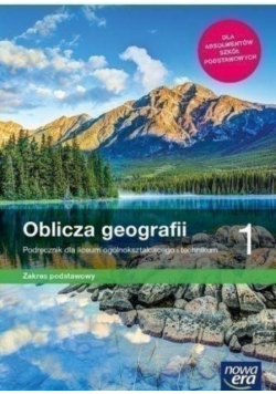 Oblicza geografii 1 Podręcznik dla liceum i technikum Zakres podstawowy