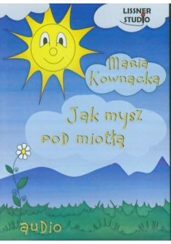 Jak mysz pod miotłą