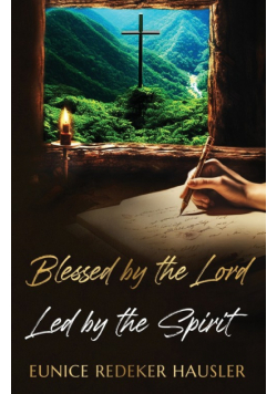 Blessed By the Lord Led By the Spirit