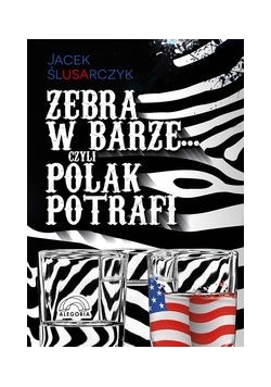 Zebra w barze czyli Polak potrafi