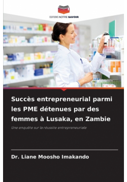 Succès entrepreneurial parmi les PME détenues par des femmes à Lusaka, en Zambie