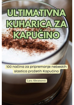 Ultimativna Kuharica Za Kapućino