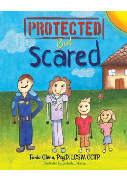 Protected But Scared