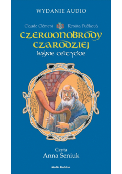 Czerwonobrody Czarodziej Baśnie celtyckie, Audiobook