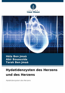 Hydatidenzysten des Herzens und des Herzens