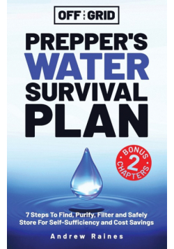 Off The Grid Prepper's Water Survival Plan