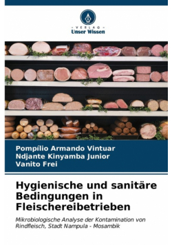 Hygienische und sanitäre Bedingungen in Fleischereibetrieben