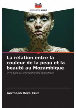 La relation entre la couleur de la peau et la beauté au Mozambique