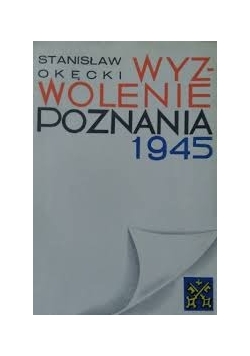 Wyzwolenie Poznania 1945