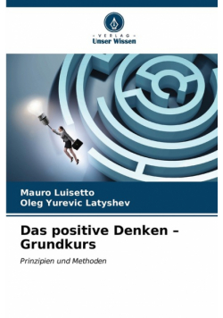 Das positive Denken - Grundkurs