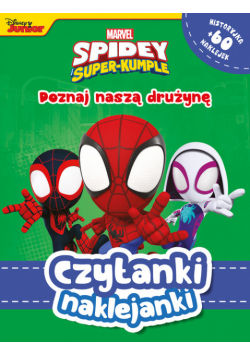 Czytanki naklejanki. Poznaj naszą drużynę. Marvel Spidey i Super-kumple