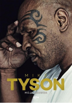Mike Tyson Moja prawda