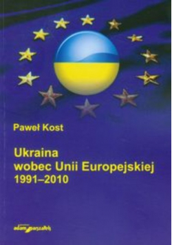 Ukraina wobec Unii Europejskiej 1991-2010