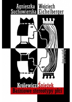 Królewicz Śnieżek Baśniowe stereotypy płci