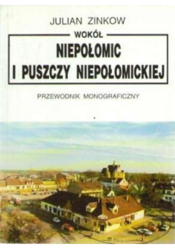 Wokół Niepołomic i Puszczy Niepołomickiej