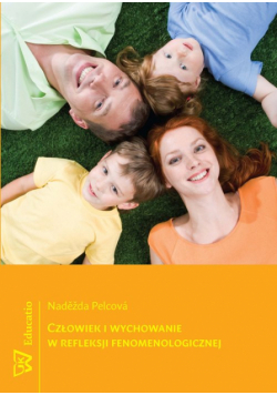 Człowiek i wychowanie w refleksji fenomenologicznej