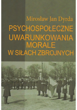 Psychospołeczne uwarunkowania morale w siłach zbrojnych