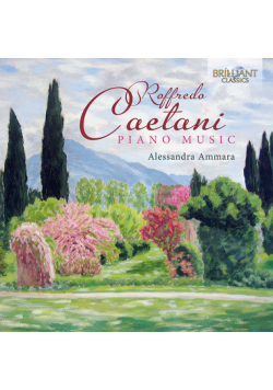 Alessandra Ammara - Caetani: Piano music