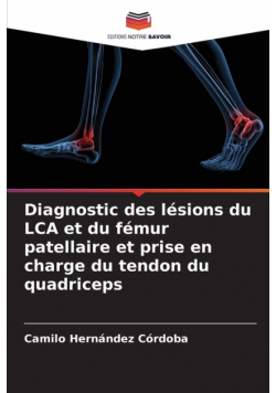 Diagnostic des lésions du LCA et du fémur patellaire et prise en charge du tendon du quadriceps