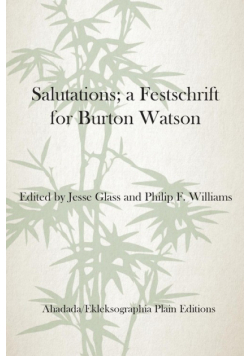 Salutations; a Festschrift for Burton Watson