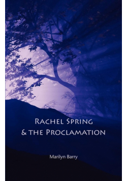 Rachel Spring and the Proclamation