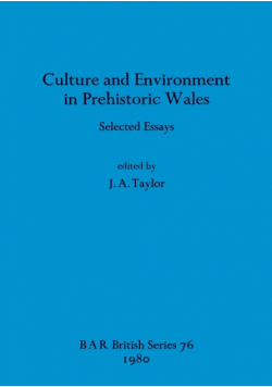 Culture and Environment in Prehistoric Wales