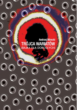 Trójca wariatów (bajka dla dorosłych)