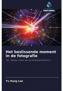 Het beslissende moment in de fotografie