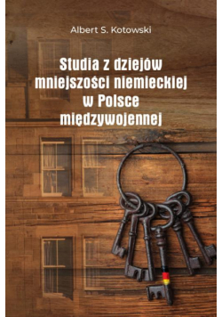 Studia z dziejów mniejszości niemieckiej w Polsce międzywojennej