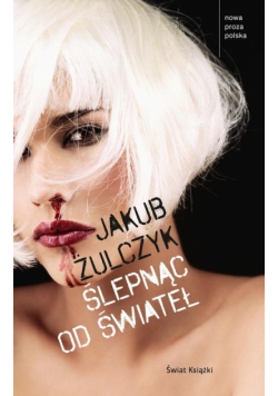 Ślepnąc od świateł