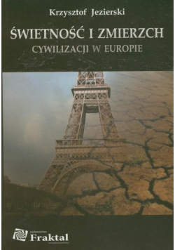 Świetność i zmierzch cywilizacji w Europie