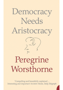 Democracy Needs Aristocracy