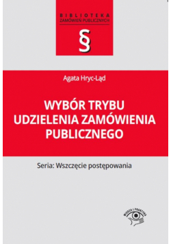 Wybór trybu udzielenia zamówienia publicznego