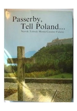 Passerby, tell Poland...