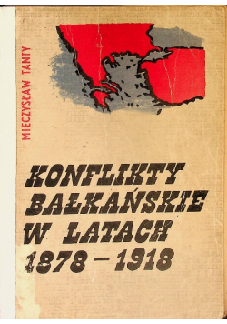 Konflikty bałkańskie w latach 1878 - 1918
