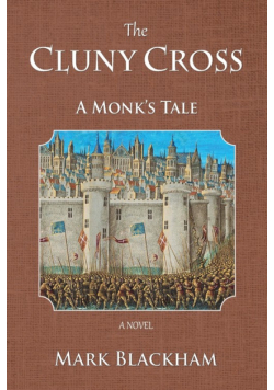 The Cluny Cross - A Monk's Tale