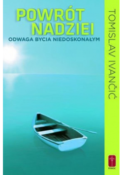 Powrót nadziei - Odwaga bycia niedoskonałym