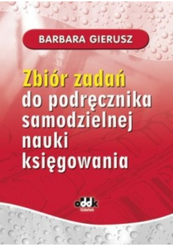 Zbiór zadań do podręcznika samodzielnej nauki księgowania