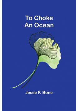 To Choke an Ocean
