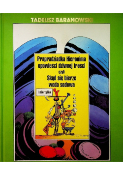 Prapradziadka Hieronima opowieści dziwnej treści czyli