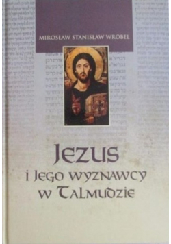 Jezus i jego wyznawcy w Talmudzie